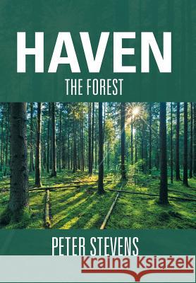 Haven: The Forest Stevens, Peter 9781483677262 Xlibris Corporation - książka