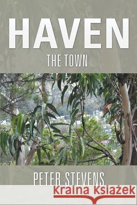 Haven: The Town Peter Stevens 9781503501126 Xlibris Corporation - książka