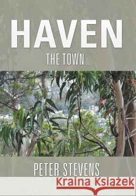 Haven: The Town Peter Stevens 9781503501133 Xlibris Corporation - książka