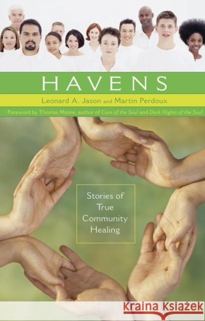 Havens: Stories of True Community Healing Jason, Leonard 9780275983208 Praeger Publishers - książka