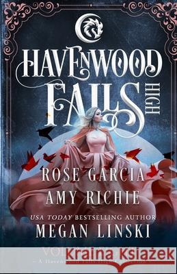 Havenwood Falls High Volume Eight: A Havenwood Falls High Collection Megan Linski Rose Garcia Amy Richie 9781950455553 Ang'dora Productions, LLC - książka