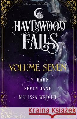 Havenwood Falls Volume Seven T. V. Hahn Melissa Wright Seven Jane 9781950455515 Ang'dora Productions, LLC - książka