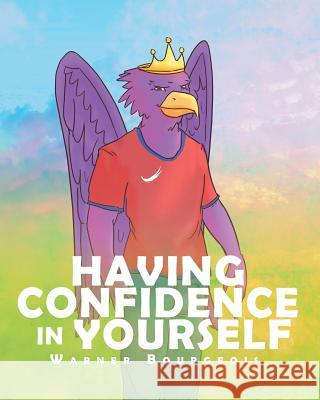 Having Confidence In Yourself Bourgeois, Warner 9781635251821 Christian Faith Publishing, Inc. - książka