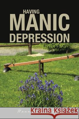 Having Manic Depression Hannah N. Walsh 9781496951113 Authorhouse - książka