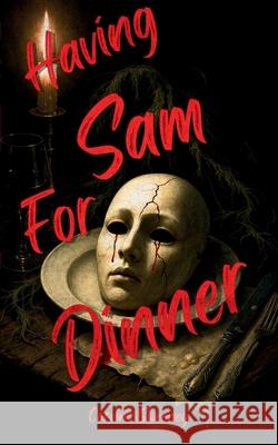 Having Sam for Dinner Corvina Sweeney 9781785201660 Hummingbird Publishing Ltd - książka