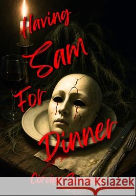 Having Sam for Dinner Corvina Sweeney 9781785201677 Hummingbird Publishing Ltd - książka