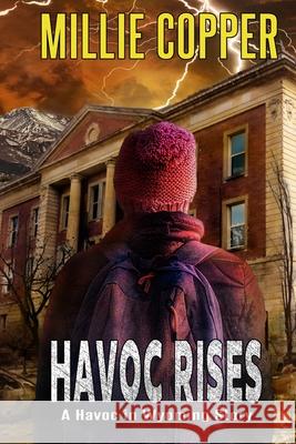 Havoc Rises: A Havoc in Wyoming Story America's New Apocalypse Millie Copper 9781735310114 Cu Publishing LLC - książka