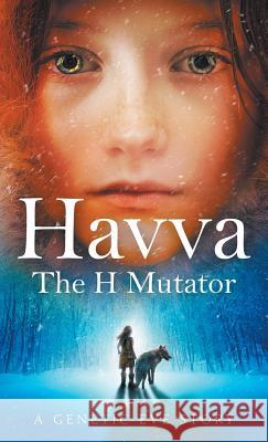 Havva: The H Mutator Deborah Dunn C L Kagmi  9781733636308 Genetic Eve - książka