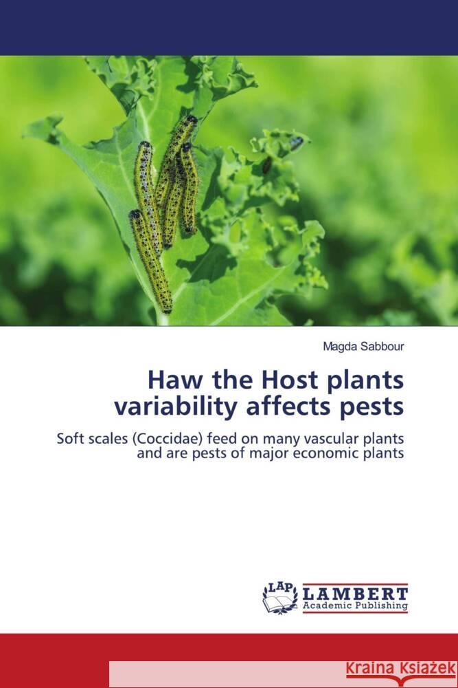 Haw the Host plants variability affects pests Sabbour, Magda 9786204956022 LAP Lambert Academic Publishing - książka