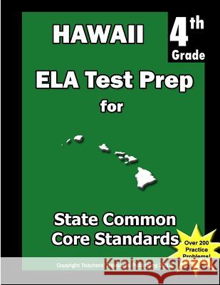Hawaii 4th Grade ELA Test Prep: Common Core Learning Standards Treasures, Teachers' 9781484116418 Createspace - książka