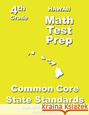 Hawaii 4th Grade Math Test Prep: Common Core Learning Standards Teachers' Treasures 9781484178133 Createspace - książka