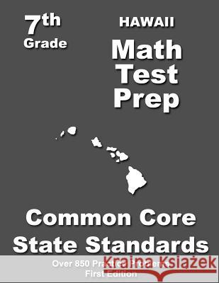 Hawaii 7th Grade Math Test Prep: Common Core Learning Standards Teachers' Treasures 9781508796770 Createspace - książka