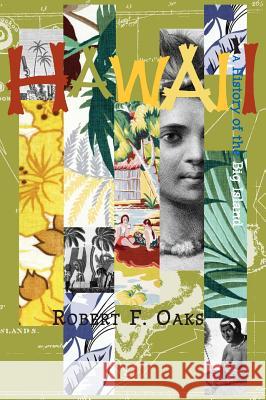 Hawaii: A History of the Big Island Robert F. Oaks 9781589730878 Arcadia Publishing (SC) - książka