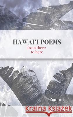 Hawaiʻi Poems: from there to here Pianta 9780972118378 Pianta - książka