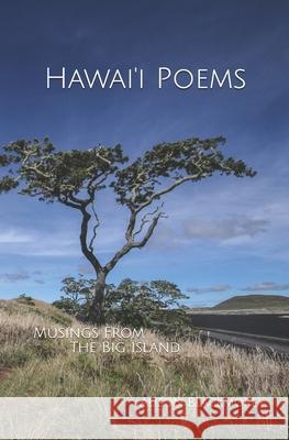 Hawai'i Poems: Musings From The Big Island Alison Blackmore 9781080885695 Independently Published - książka