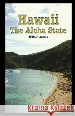 Hawaii: The Aloha State Colleen Adams 9781435889590 Rosen Publishing Group - książka