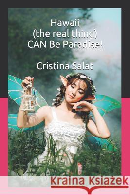 Hawaii (the real thing) Can Be Paradise! Salat, Cristina 9781539774334 Createspace Independent Publishing Platform - książka