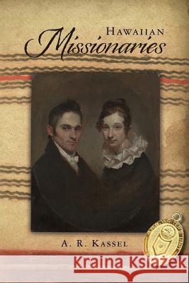 Hawaiian Missionaries MR A. R. Kassel 9781461157564 Createspace - książka