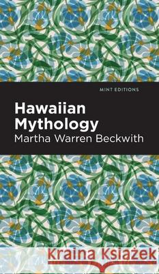 Hawaiian Mythology Martha Warren Beckwith, Mint Editions 9798888976326 Mint Editions - książka