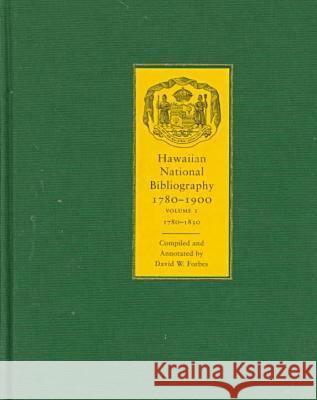 Hawaiian National Bibliography, 1780-1900: Volume 1: 1780-1830 David W. Forbes David W. Forbes David W. Forbes 9780824820428 University of Hawaii Press - książka