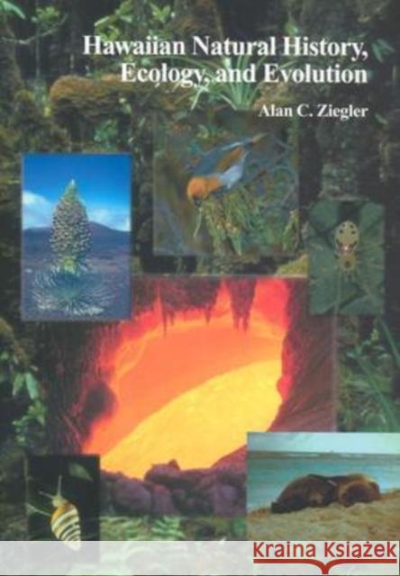 Hawaiian Natural History, Ecology, and Evolution Alan C. Ziegler 9780824821906 University of Hawaii Press - książka