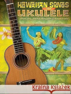 Hawaiian Songs for Ukulele Hal Leonard Publishing Corporation 9781423467274 Hal Leonard Publishing Corporation - książka