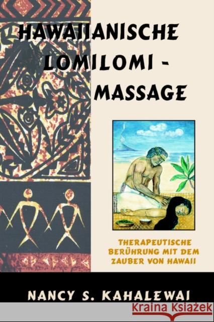 Hawaiianische Lomilomi Massage Nancy S. Kahalewai Simone Kalla 9780967725352 IM Publishing - książka