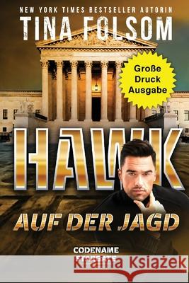 Hawk - Auf der Jagd (Gro?e Druckausgabe) Tina Folsom 9781961208469 Duboce Park Press - książka