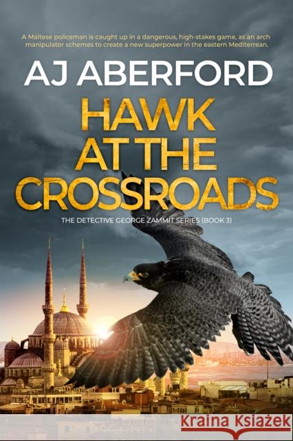 Hawk at the Crossroads AJ Aberford 9781913793876 Hobeck Books Limited - książka