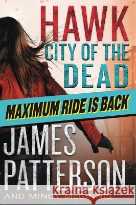 Hawk: City of the Dead Patterson, James 9780316500692 Jimmy Patterson - książka