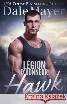 Hawk (French) Dale Mayer 9781773368290 Valley Publishing Ltd. - książka