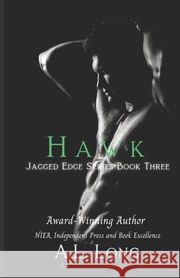 Hawk: Jagged Edge Series #3 A. L. Long 9781539130703 Createspace Independent Publishing Platform - książka