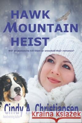 Hawk Mountain Heist Cindy a. Christiansen 9781726809023 Independently Published - książka
