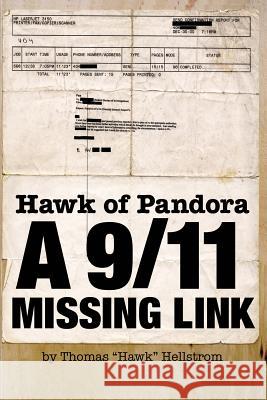 Hawk of Pandora: A 9/11 Missing Link Thomas Hawk Hellstrom 9788293124009 Ltt Independent Publishing - książka