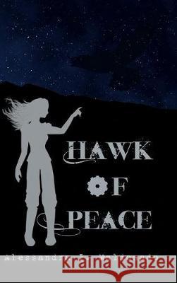Hawk of Peace Alessandra I. Maldonado 9781490785899 Trafford Publishing - książka