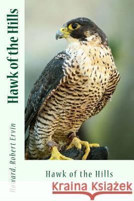 Hawk of the Hills Howard Rober Sir Angels 9781546907282 Createspace Independent Publishing Platform - książka