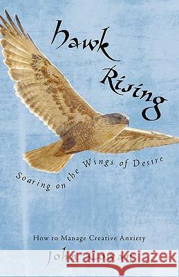 Hawk Rising: Soaring on the Wings of Desire Cowan, John 9781440141270 iUniverse.com - książka