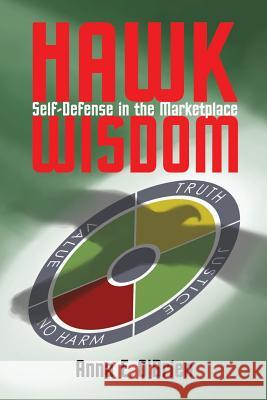 Hawk Wisdom: Self-Defense in the Market Place Anna E. O'Brien 9781492302988 Createspace - książka