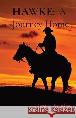 Hawke: A Journey Home James G. Stanley 9780578874319 Grosvenor Publishing - książka