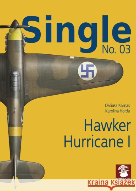 Hawker Hurricane I Dariusz Karnas Artur Juszczak 9788365958600 MMP - książka