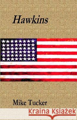 Hawkins Mike Tucker 9781985324015 Createspace Independent Publishing Platform - książka