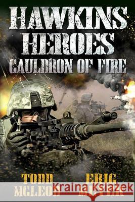 Hawkins' Heroes: Cauldron of Fire Eric Meyer Todd McLeod 9781092801942 Independently Published - książka
