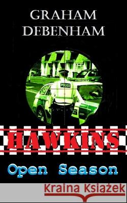 Hawkins: Open Season Graham Debenham 9781530337286 Createspace Independent Publishing Platform - książka
