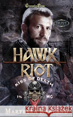 Hawk/Riot Duet: A Bones MC Romance Marteeka Karland 9781605219578 Changeling Press LLC - książka