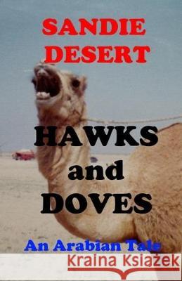 Hawks and Doves An Arabian Tale Sandie Desert 9781095520147 Independently Published - książka