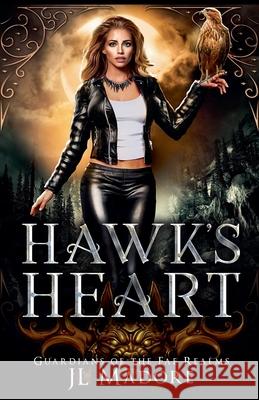 Hawk's Heart Jl Madore 9781998372614 Jl Madore - książka