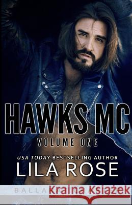 Hawks MC: Ballarat Charter Volume #1 Lila Rose 9780648481621 Lila Rose - książka