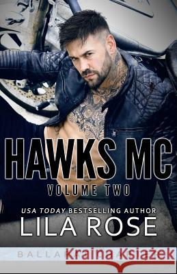 Hawks MC: Ballarat Charter Volume #2 Lila Rose 9780648481638 Lila Rose - książka