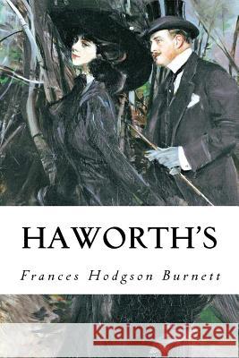 Haworth's: Illustrated Frances Hodgson Burnett 9781979747295 Createspace Independent Publishing Platform - książka