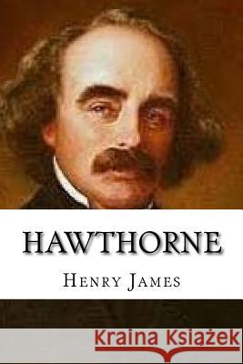 Hawthorne Henry James 9781973740599 Createspace Independent Publishing Platform - książka